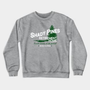 Shady Pines Ma Crewneck Sweatshirt